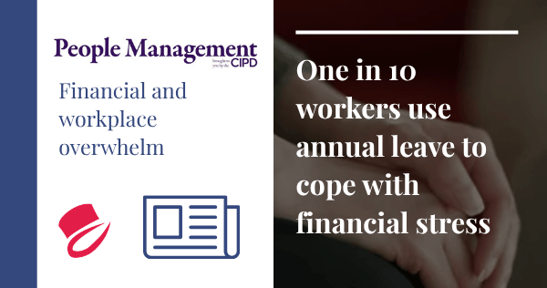 One in 10 workers use annual leave to cope with financial stress, survey finds